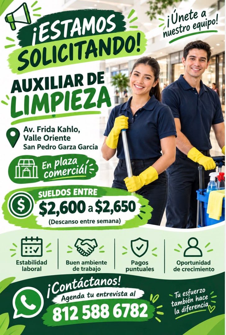 Banner del anuncio de la vacante: ¡ESTAMOS · SOLICITANDO! · AUXILIAR DE · LIMPIEZA · Av. Frida Kahlo, · Valle Oriente · San Pedro Garza García · En plaza · comercial · SUELDO