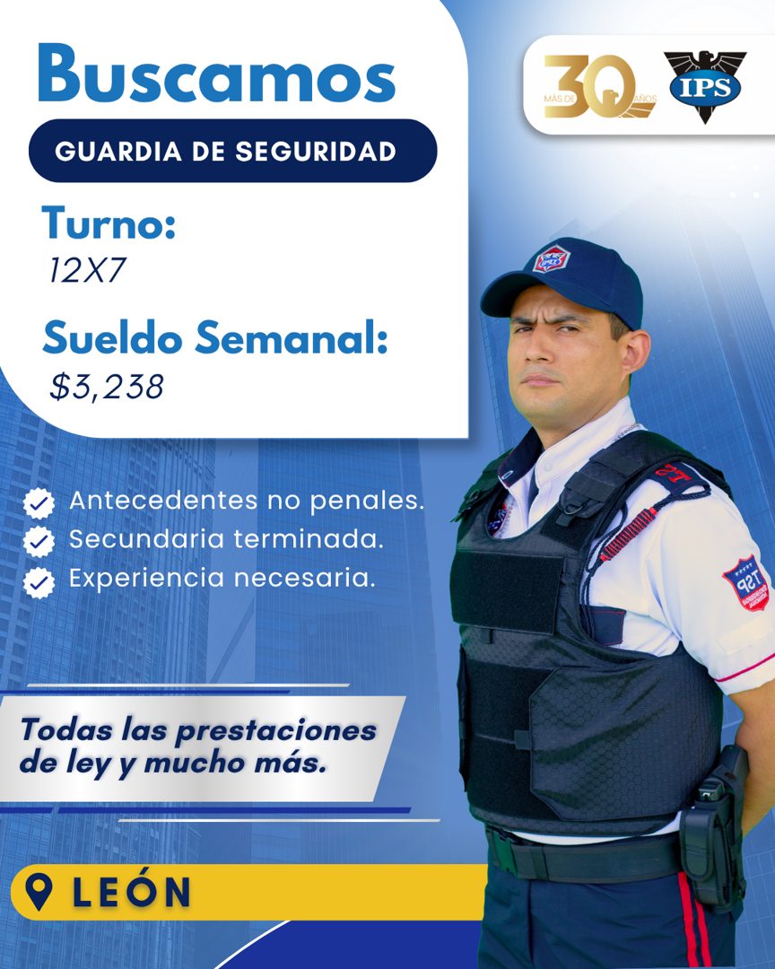 Banner del anuncio de la vacante: Buscamos · GUARDIA DE SEGURIDAD · Turno: · 12X7 · Sueldo Semanal: · $3,238 · 30- · IPS · Antecedentes no penales. · Secundaria terminada. · 