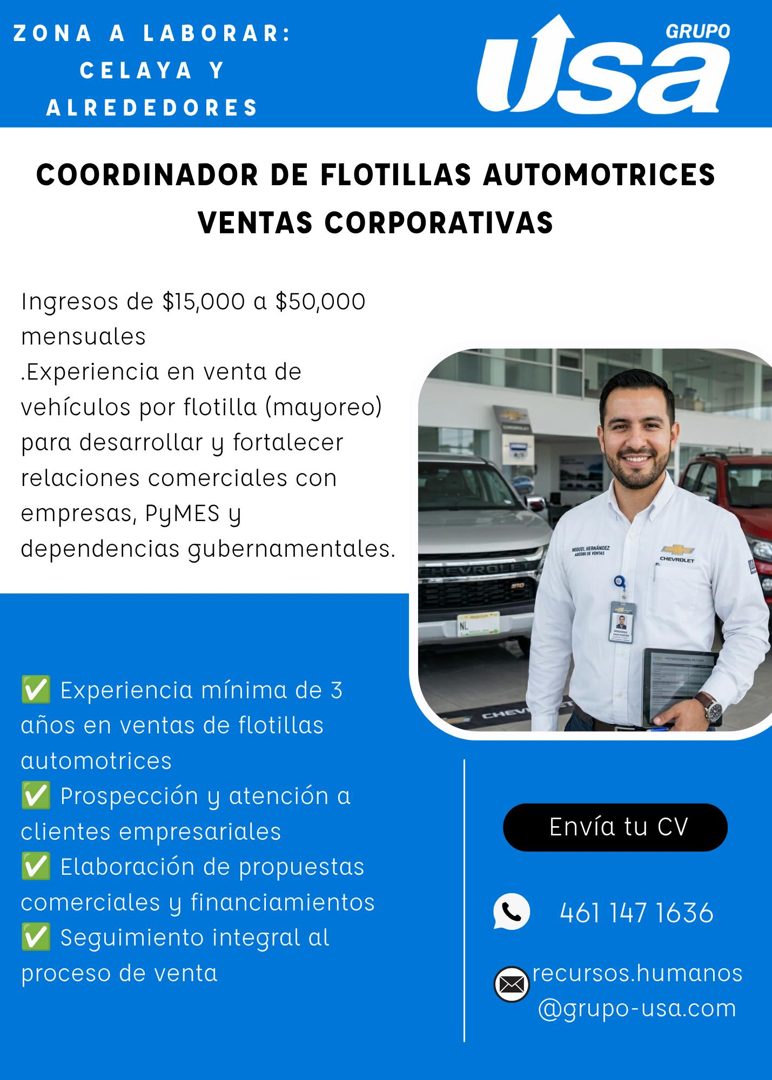 Banner del anuncio de la vacante: ZONA A LABORAR: · CELAYA Y · ALREDEDORES · GRUPO · usa · COORDINADOR DE FLOTILLAS AUTOMOTRICES · VENTAS CORPORATIVAS · Ingresos de $15,000 a