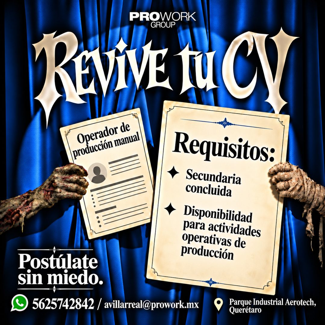 Banner del anuncio de la vacante: PROWORK · GROUP · REVIVE tU CY · Operador de · producción manual · Requisitos: · • Secundaria · concluida · Disponibilidad · para actividade