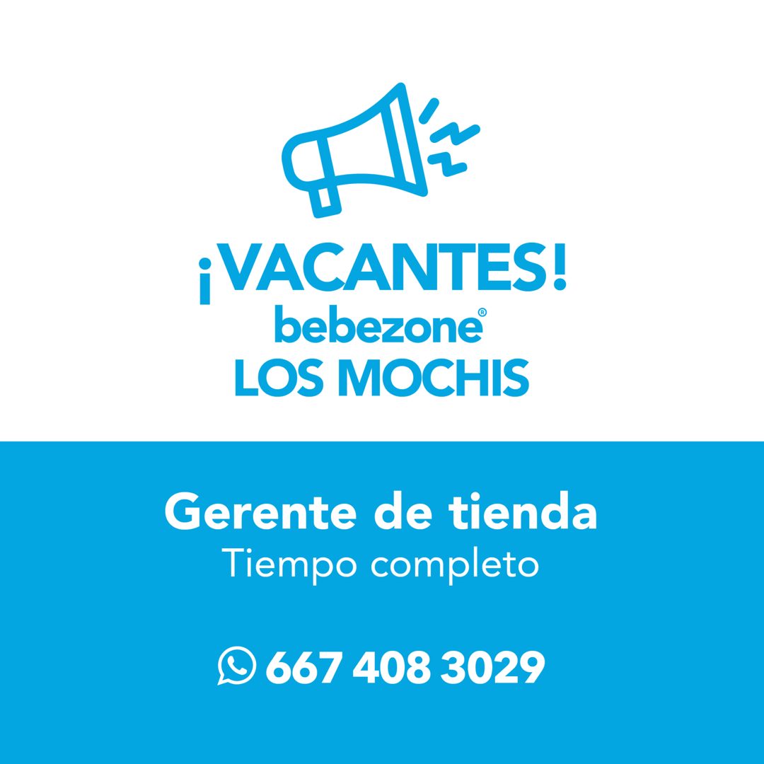 Banner del anuncio de la vacante: ¡VACANTES! · bebezone® · LOS MOCHIS · Gerente de tienda · Tiempo completo · ) 667 408 3029