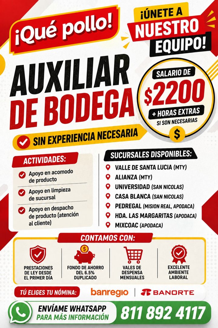 Banner del anuncio de la vacante: ¡Qué pollo! · ¡ÚNETE A · NUESTRO · EQUIPO! · AUXILIAR · DE BODEGA · SALARIO DE · $2200 · + HORAS EXTRAS · SI SON NECESARIAS · V SIN EXPERIEN