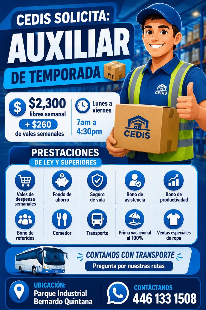 Banner del anuncio de la vacante: CEDIS SOLICITA: · AUXILIAR · DE TEMPORADA · CEDIS · $ · $2,300 · libres semanal · + $260 · de vales semanales · Lunes a · viernes · 7am a · 