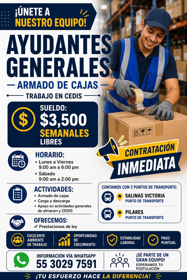 Banner del anuncio de la vacante: ¡ÚNETE A · NUESTRO EQUIPO! · AYUDANTES · GENERALES · — ARMADO DE CAJAS - · TRABAJO EN CEDIS - · SUELDO: · $3,500 · SEMANALES · LIBRES · HORA