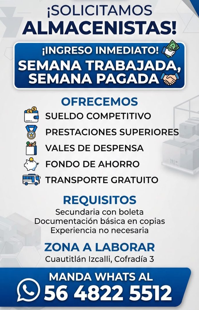 Banner del anuncio de la vacante: ¡SOLICITAMOS · ALMACENISTAS! · ¡INGRESO INMEDIATO! · SEMANA TRABAJADA, · SEMANA PAGADA 5 · OFRECEMOS · SUELDO COMPETITIVO · PRESTACIONES SUP