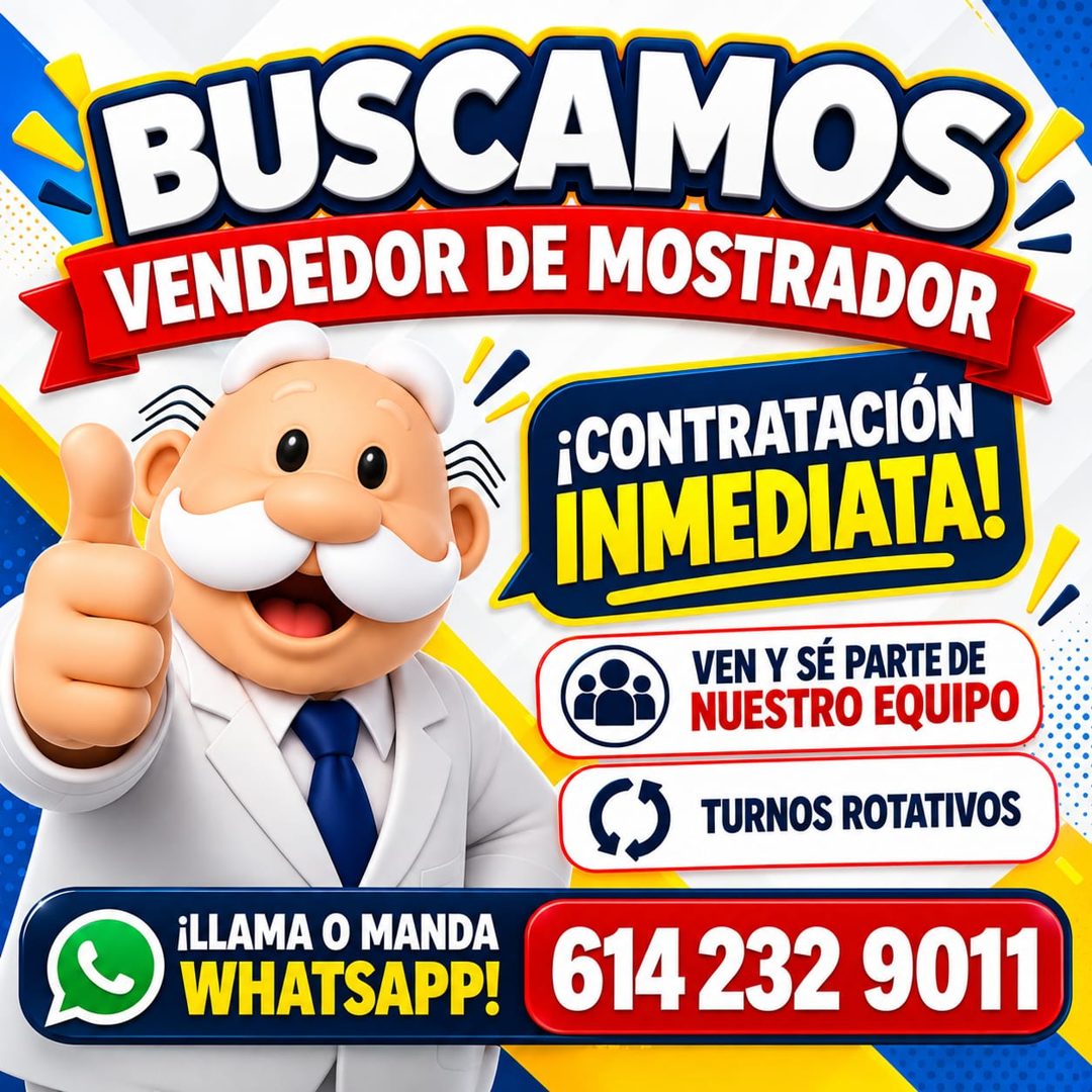 Banner del anuncio de la vacante: BUSCAMOS: · VENDEDOR DE MOSTRADOR · ¡CONTRATACIÓN · INMEDIATA! · VEN Y SÉ PARTE DE · NUESTRO EQUIPO · TURNOS ROTATIVOS · ¡LLAMA O MANDA · WH