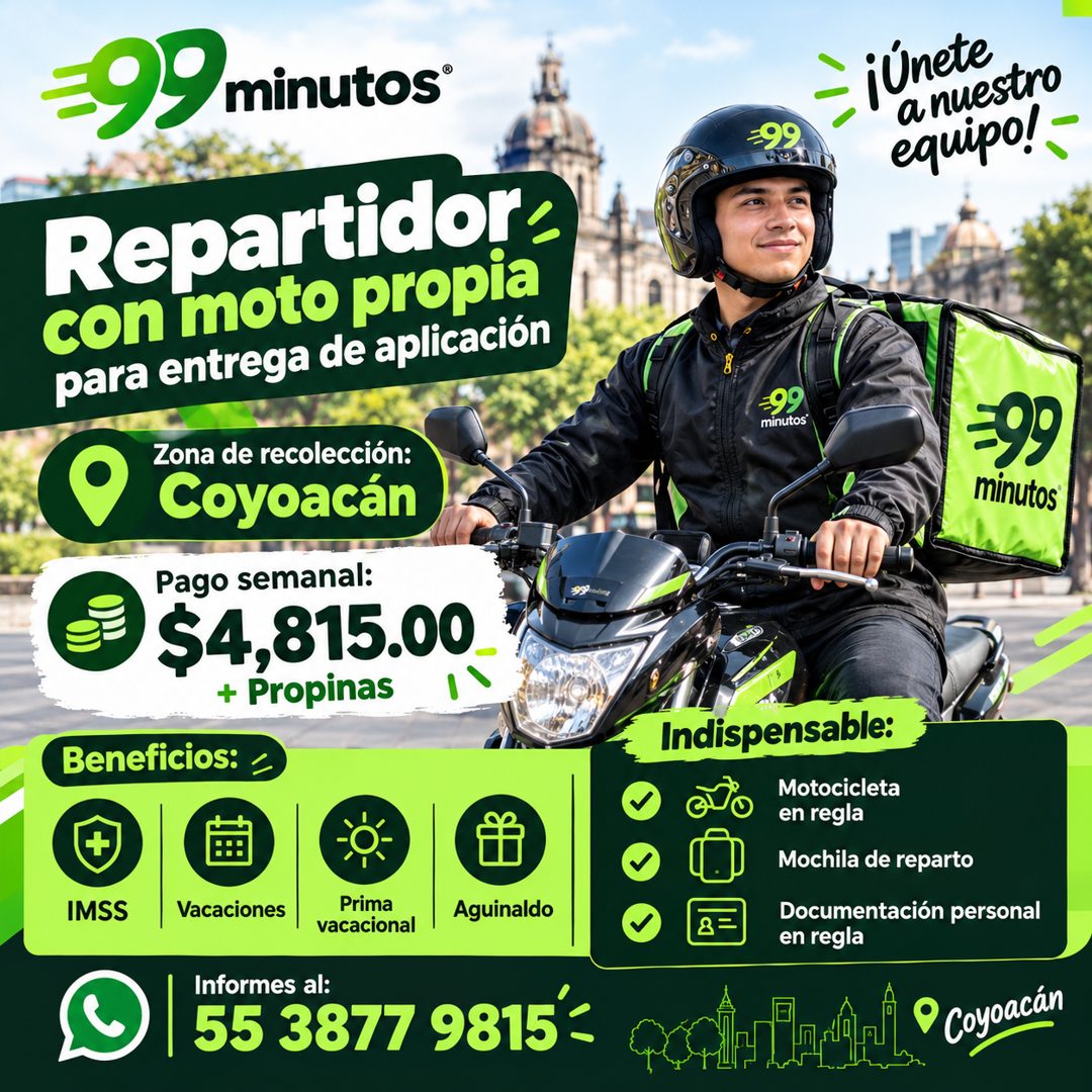 Banner del anuncio de la vacante: =99 minutos · Repartidor · con moto propia · para entrega de aplicación · Zona de recolección: · Coyoacán · Pago semanal: · $4,815.00 · + Pr