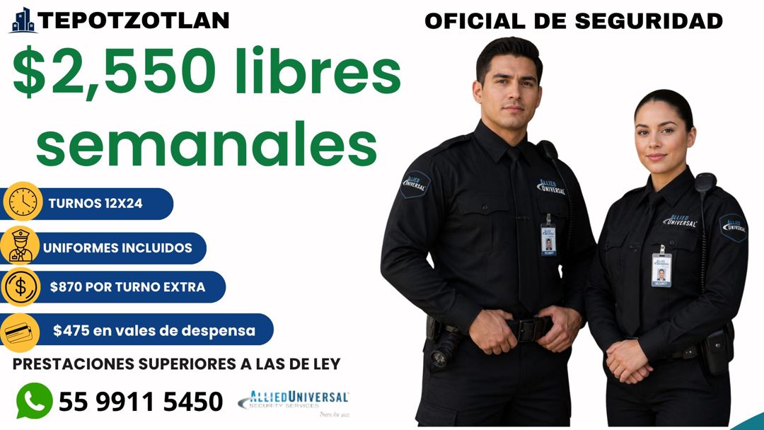 Banner del anuncio de la vacante: al TEPOTZOTLAN · $2,550 libres · semanales · TURNOS 12X24 · OFICIAL DE SEGURIDAD · ALED · (INVERSAL · ALLIES · CUNIVERSAY · ALLIED · UNIVERS
