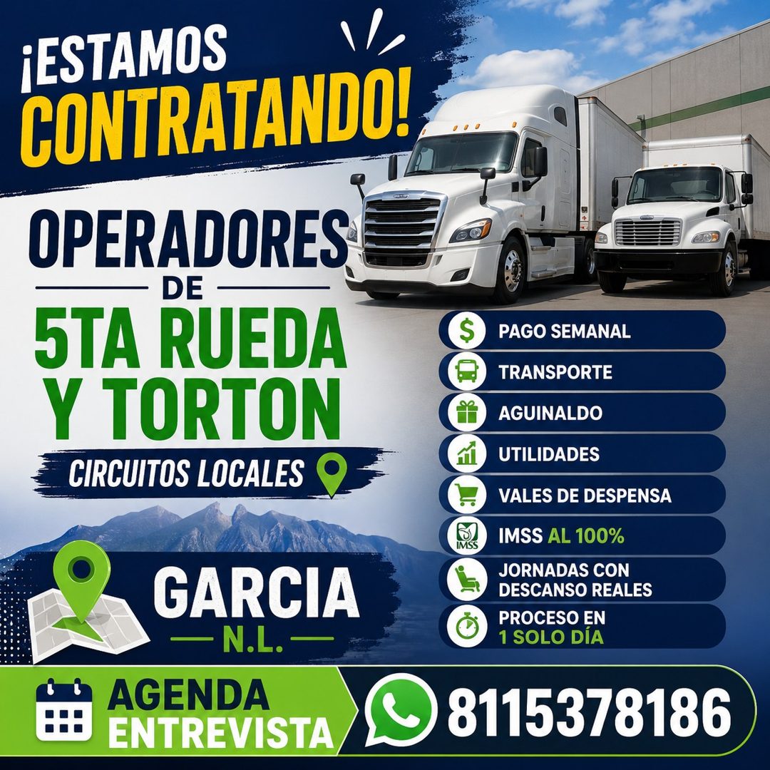 Banner del anuncio de la vacante: ¡ESTAMOS · CONTRATANDO! · OPERADORES · DE · 5TA RUEDA · Y TORTON · CIRCUITOS LOCALES · GARCIA · - N.L. - · AGENDA · ENTREVISTA · PAGO SEMANA