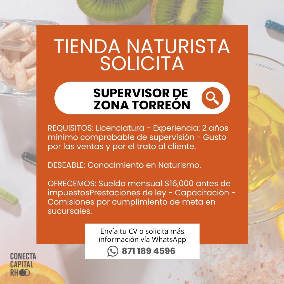 Banner del anuncio de la vacante: TIENDA NATURISTA · SOLICITA · SUPERVISOR DE · ZONA TORREON · REQUISITOS: Licenciatura - Experiencia: 2 años · mínimo comprobable de supervis