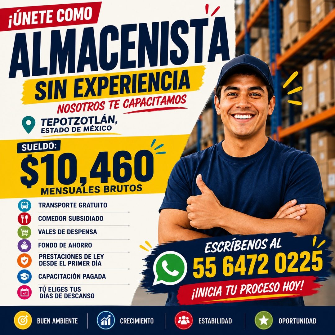 Banner del anuncio de la vacante: ¡ÚNETE COMO · ALMACENISTA · SIN EXPERIENCIA · NOSOTROS TE CAPACITAMOS · TEPOTZOTLÁN, · ESTADO DE MÉXICO · SUELDO: · $10,460 · TRANSPORTE GRA