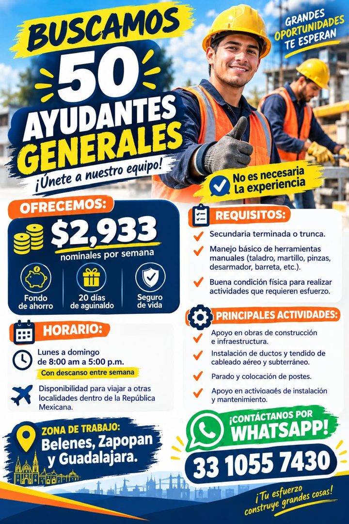 Banner del anuncio de la vacante: BUSCAMOS · 50€ · AYUDANTES · GENERALES · ¡Únete a nuestro equipo!= · OFRECEMOS: · $2,933 · nominales por semana · Fondo · de ahorro · 20 día