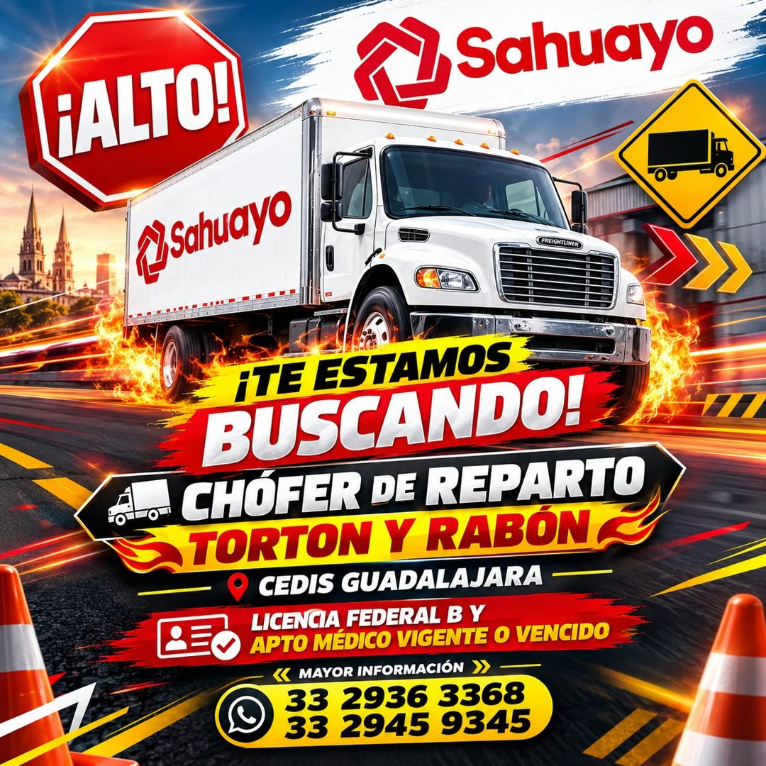 Banner del anuncio de la vacante: FALTO)! · 1) Sahuayo · A Sahuayo · FREIGHTUNERI · ¡TE ESTAMOS · BUSCANDO! · CHOFER DE REPARTO · • TORTON Y RABÓN · O CEDIS GUADALAJARA · LIC