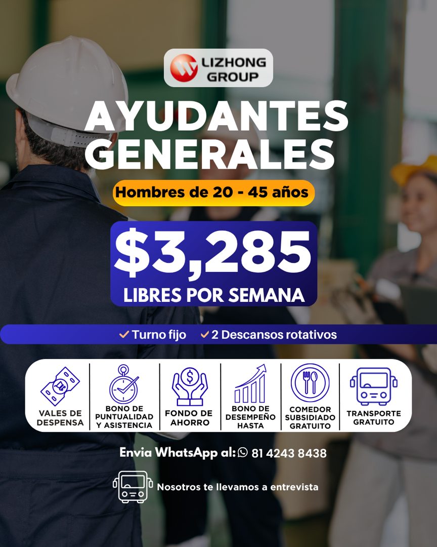 Banner del anuncio de la vacante: LIZHONG · GROUP · AYUDANTES · GENERALES · Hombres de 20 - 45 años · $3,285 · LIBRES POR SEMANA · v Turno fijo · v 2 Descansos rotativos · VA
