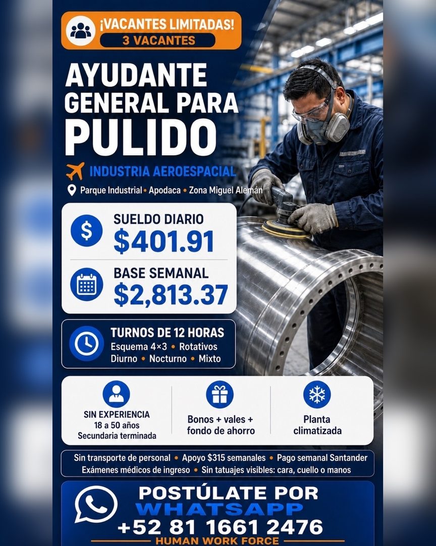Banner del anuncio de la vacante: ¡VACANTES LIMITADAS! · 3 VACANTES · AYUDANTE · GENERAL PARA · PULIDO · INDUSTRIA AEROESPACIAL · Parque Industrial • Apodaca • Zona Miguel Al