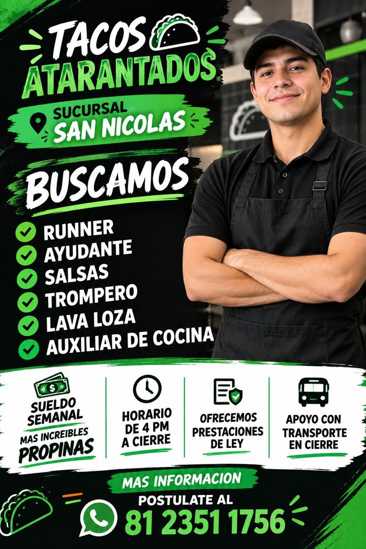 Banner del anuncio de la vacante: TACOS · ATARANTADOS · SUCURSAL · SAN NICOLAS: · BUSCAMOS · RUNNER · AYUDANTE · SALSAS · TROMPERO · LAVA LOZA · AUXILIAR DE COCINA · SUELDO ·