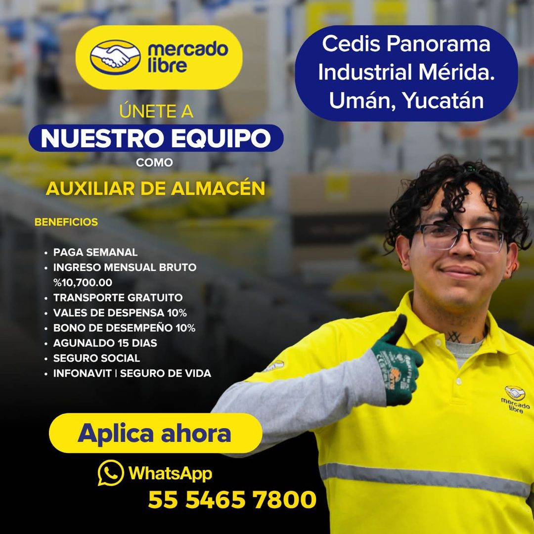 Banner del anuncio de la vacante: mercado · libre · ÚNETE A · NUESTRO EQUIPO · COMO · AUXILIAR DE ALMACÉN · BENEFICIOS · • PAGA SEMANAL · • INGRESO MENSUAL BRUTO · %10,700.00