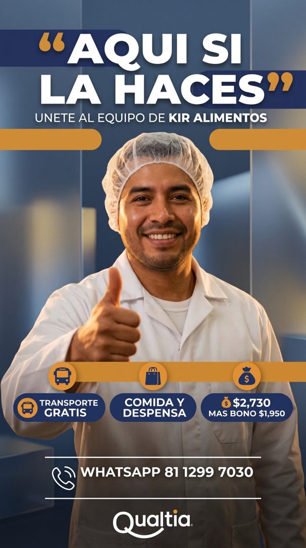 Banner del anuncio de la vacante: "AQUI SI · LA HACES" · UNETE AL EQUIPO DE KIR ALIMENTOS · TRANSPORTE · GRATIS · COMIDA Y · DESPENSA · $2,730 · MAS BONO $1,950 · WHATSAPP 81