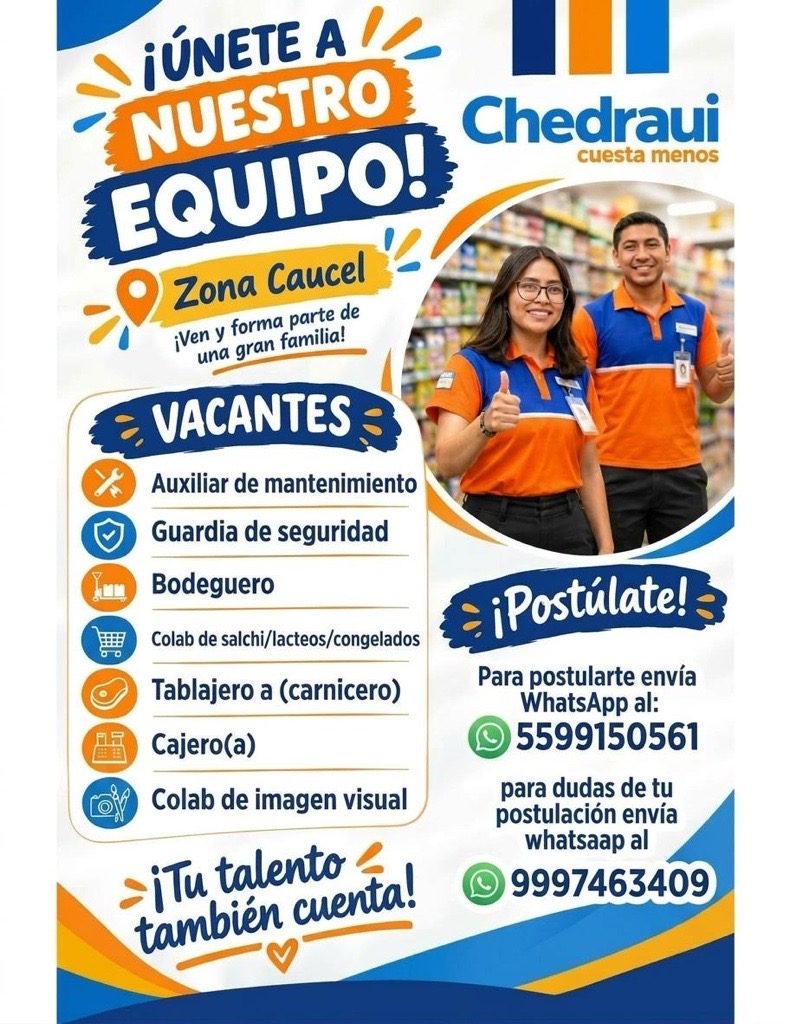 Banner del anuncio de la vacante: ¡ÚNETE A / · NUESTRO · EQUIPO! · Chedraui · cuesta menos · Zona Caucel · ¡Ven y forma parte de · una gran familia! · VACANTES 3 · Auxiliar d