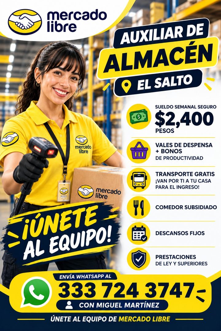 Banner del anuncio de la vacante: mercado · libre · AUXILIAR DE · ALMACEN · EL SALTO · mercado · libre · SUELDO SEMANAL SEGURO · $2,400 · PESOS · VALES DE DESPENSA · + BONOS 