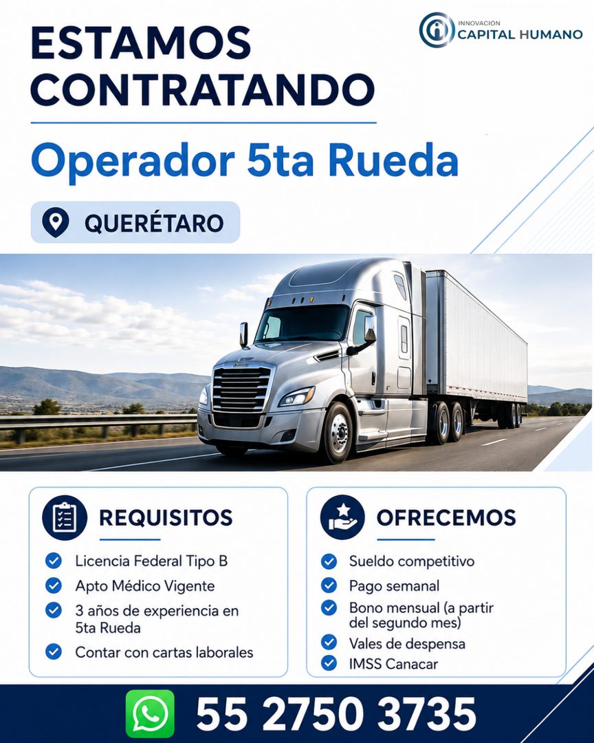 Banner del anuncio de la vacante: ESTAMOS · CONTRATANDO · INNOVACIÓN · A) CAPITAL HUMANO · Operador 5ta Rueda · QUERÉTARO · REQUISITOS · Licencia Federal Tipo B · Apto Médico