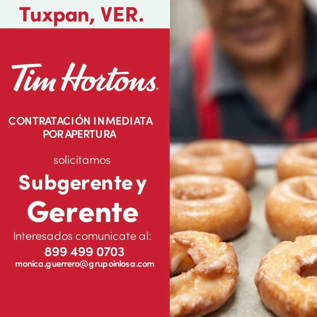 Banner del anuncio de la vacante: Tuxpan, VER. · Tim Hortons · CONTRATACIÓN INMEDIATA · POR APERTU RA · solicitamos · Subgerente y · Gerente · Interesados comunicate al: · 89