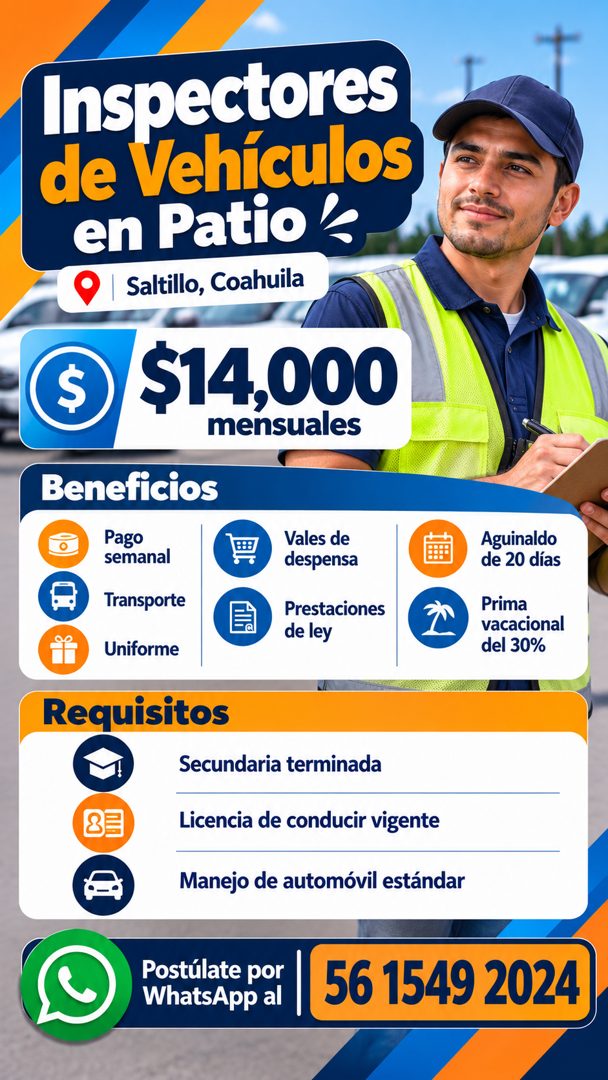Banner del anuncio de la vacante: Inspectores · de Vehículos · en Patio · Saltillo, Coahuila · $ · $14,000 · mensuales · Beneficios · Pago · semanal · Vales de · despensa · T