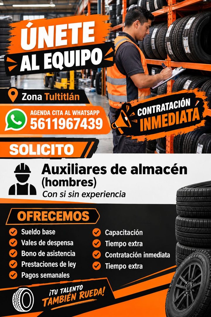 Banner del anuncio de la vacante: ÚNETE · AL EQUIPO < · Zona Tultitlán · AGENDA CITA AL WHATSAPP · 5611967439 · - CONTRATACIÓN · INMEDIATA · SOLICITO · Auxiliares de almacén 