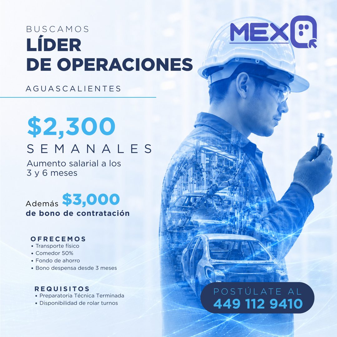 Banner del anuncio de la vacante: BUSCAMOS · LÍDER · DE OPERACIONES · AGUASCALIENTES · MEX®! · $2,300 · SEMANALES · Aumento salarial a los · 3 y 6 meses · Además · $3,000 · d