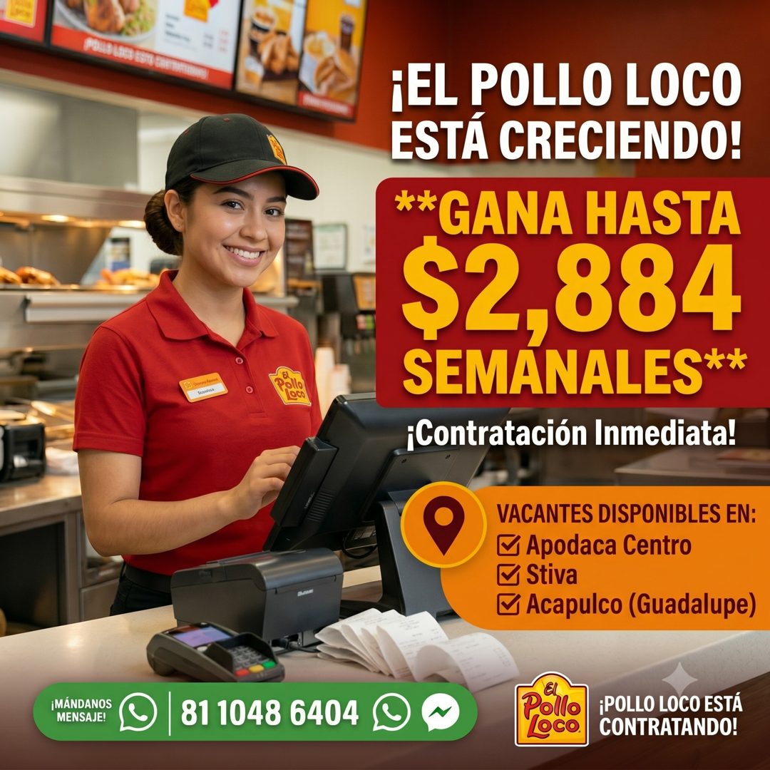 Banner del anuncio de la vacante: POUSLSEDES · Scanbaa · Pollo · Loco · ¡EL POLLO LOCO · ESTÁ CRECIENDO! · **GANA HASTA · $2,884 · SEMANALES** · ¡Contratación Inmediata! · VA