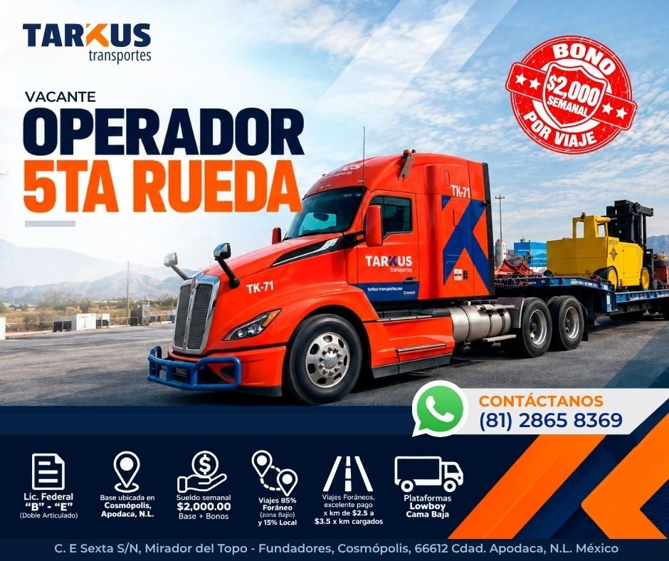 Banner del anuncio de la vacante: TARKUS · transportes · BONO · SEMANAL · 2.000 · VACANTE · OPERADOR · 5TA RUEDA · TK71 · TARKUS · ransport · TK-71 · CONTÁCTANOS · (81) 2865 