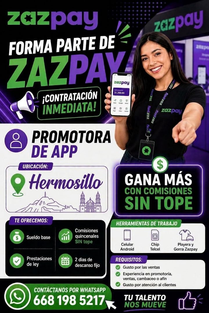 Banner del anuncio de la vacante: zazpay · FORMA PARTE DE · ZAZPAY · ¡CONTRATACIÓN · $1.290.00 · INMEDIATA! · zazpay · zazoay · zazpay · PROMOTORA · DE APP · UBICACIÓN: · Her