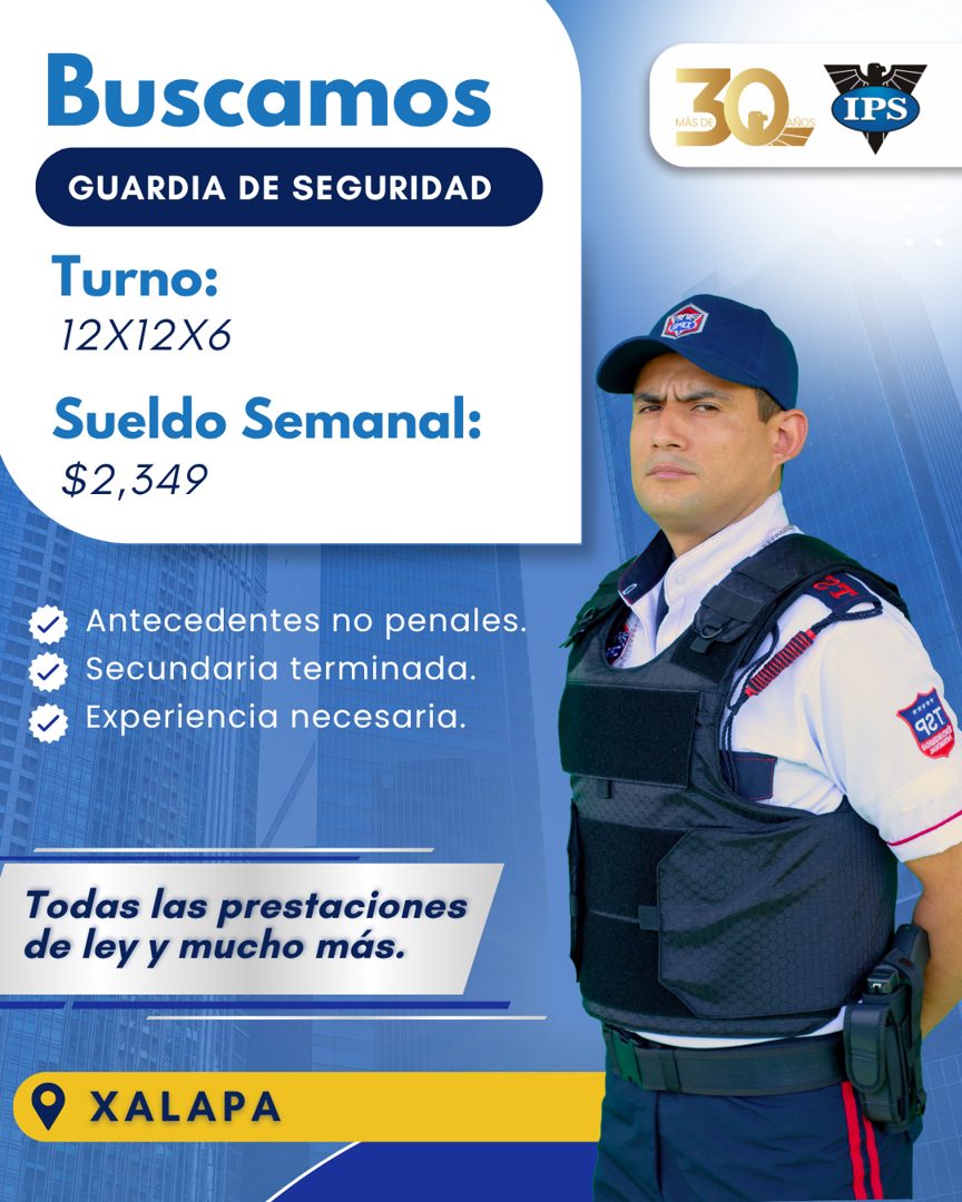 Banner del anuncio de la vacante: Buscamos · GUARDIA DE SEGURIDAD · Turno: · 12X12X6 · Sueldo Semanal: · $2,349 · 30- · IPS · Antecedentes no penales. · Secundaria terminada.