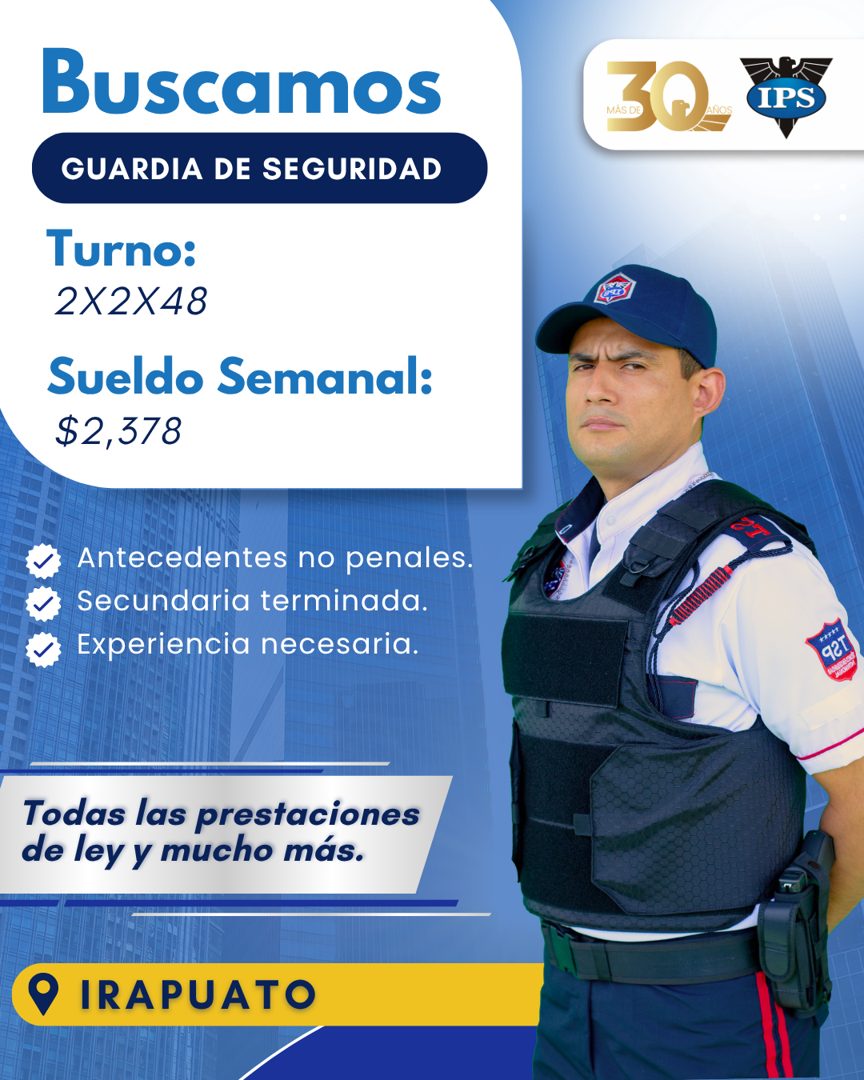 Banner del anuncio de la vacante: Buscamos · GUARDIA DE SEGURIDAD · Turno: · 2X2X48 · Sueldo Semanal: · $2,378 · 30- · IPS · Antecedentes no penales. · Secundaria terminada. 