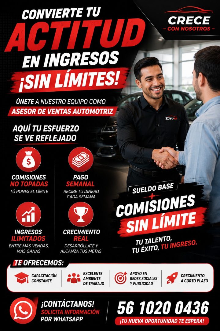 Banner del anuncio de la vacante: CONVIERTE TU · ACTITUD · EN INGRESOS · ¡SIN LIMITES! · ÚNETE A NUESTRO EQUIPO COMO · ASESOR DE VENTAS AUTOMOTRIZ · AQUÍ TU ESFUERZO · SE VE 
