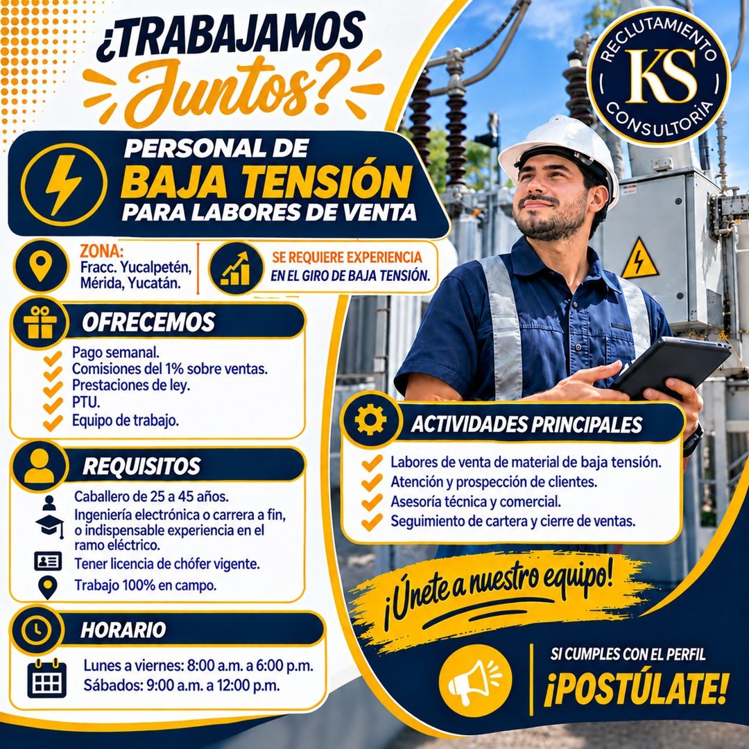 Banner del anuncio de la vacante: ¿TRABAJAMOS · : Juntos? · PERSONAL DE · BAJA TENSIÓN · PARA LABORES DE VENTA · ZONA: · Fracc. Yucalpetén, · Mérida, Yucatán. · SE REQUIERE E