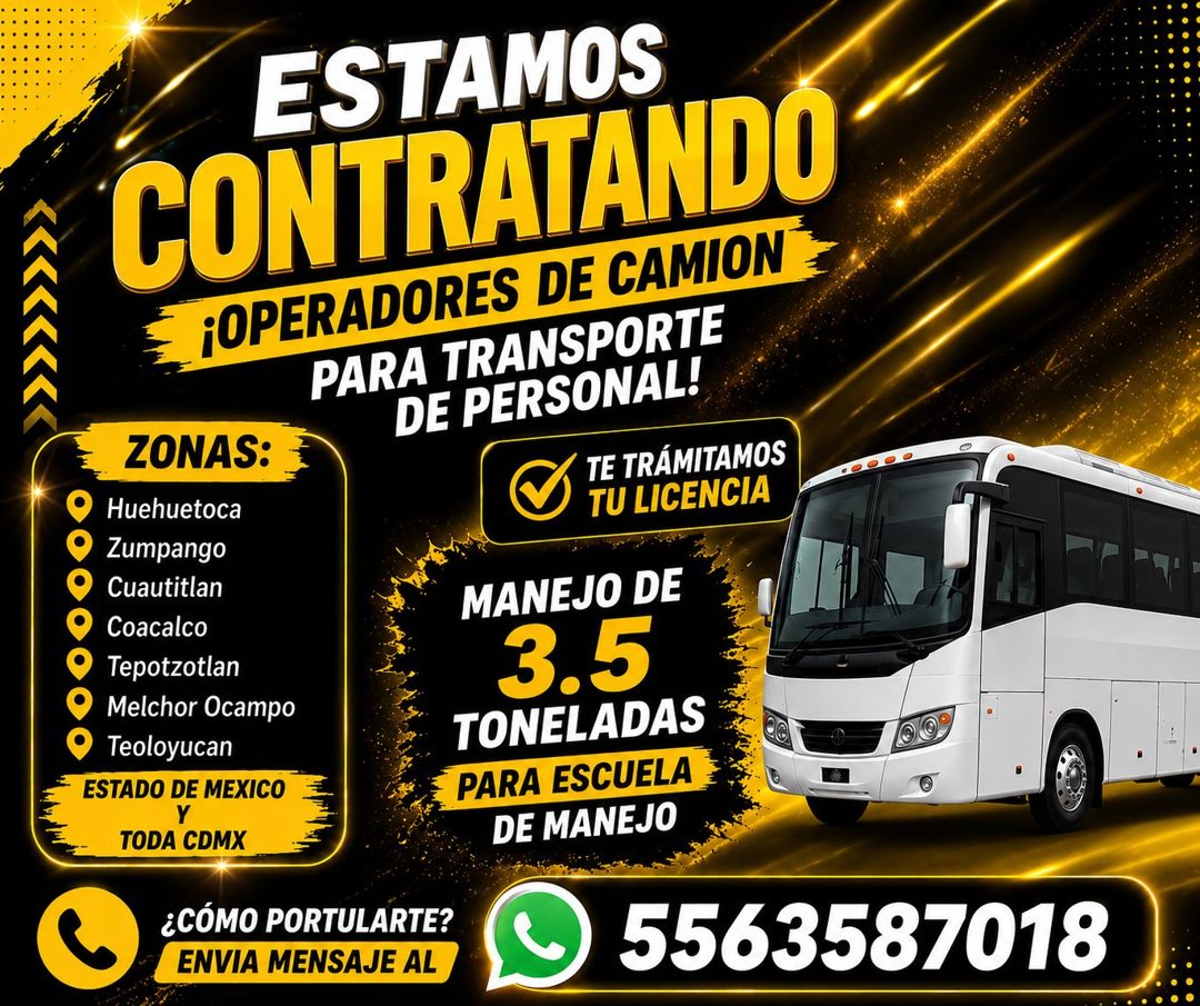 Banner del anuncio de la vacante: ESTAMOS · CONTRATANDO · ¡OPERADORES DE CAMION · PARA TRANSPORTE · ZONAS: · DE PERSONAL! · TE TRÁMITAMOS · Huehuetoca · TU LICENCIA · Zumpang