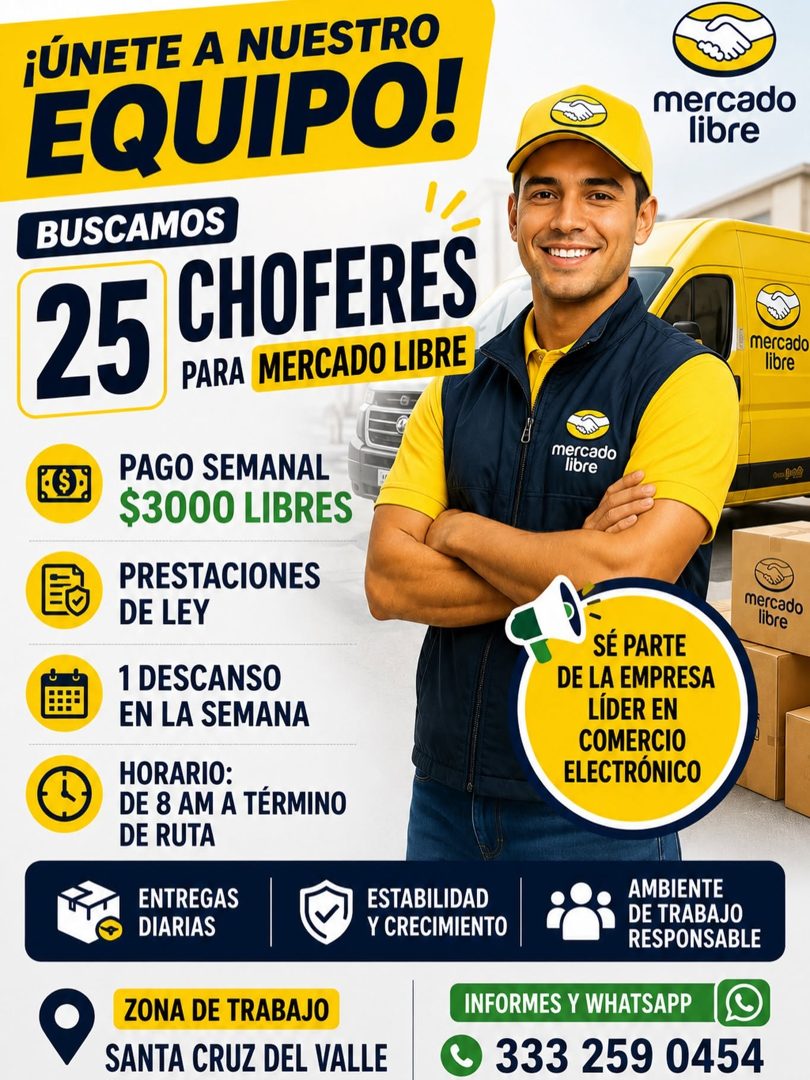 Banner del anuncio de la vacante: ¡ÚNETE A NUESTRO · EQUIPO! · BUSCAMOS · 25 · CHOFERES · PARA MERCADO LIBRE · PAGO SEMANAL · $3000 LIBRES · PRESTACIONES · DE LEY · 1 DESCANS