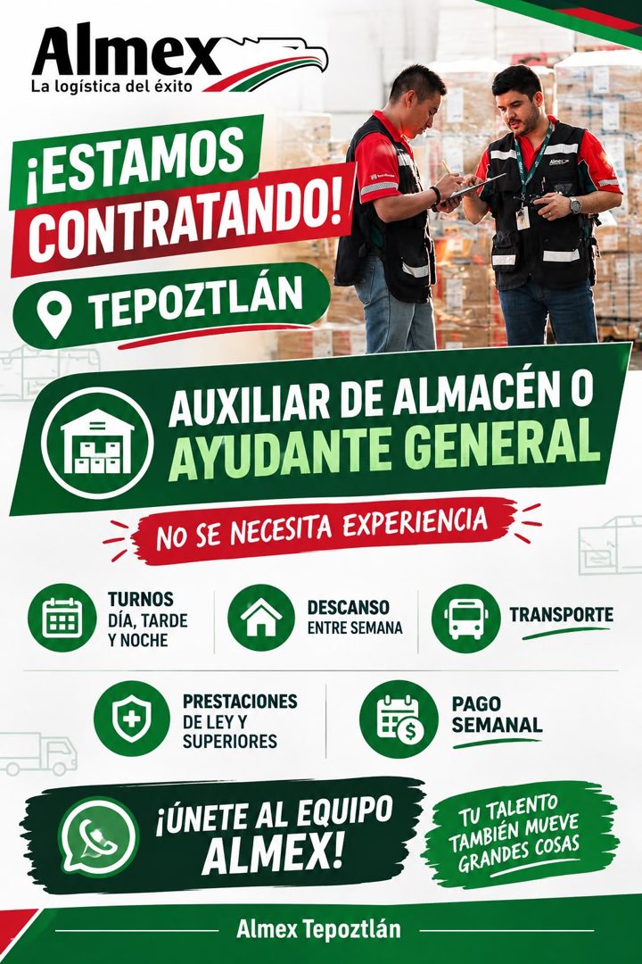 Banner del anuncio de la vacante: Almex · La logística del éxito · ¡ESTAMOS · CONTRATANDO! · • TEPOZTLÁN · AUXILIAR DE ALMACÉN O · AYUDANTE GENERAL · NO SE NECESITA EXPERIENC