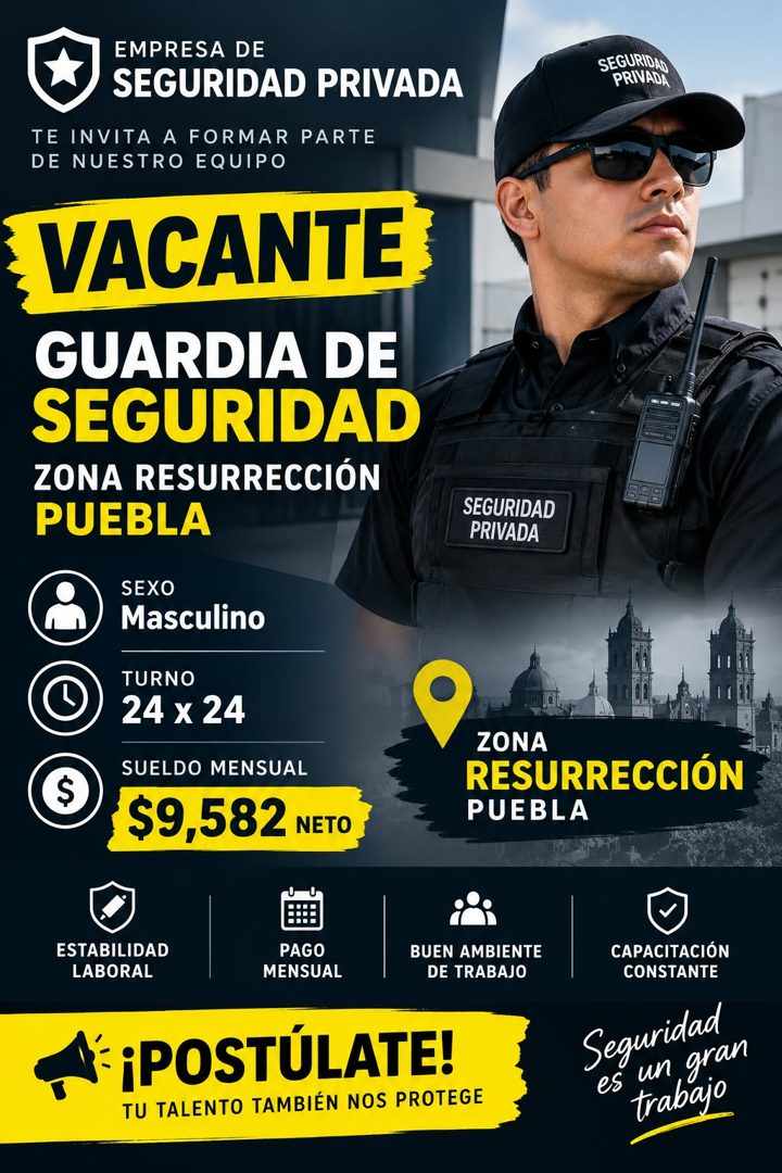 Banner del anuncio de la vacante: EMPRESA DE · SEGURIDAD PRIVADA · TE INVITA A FORMAR PARTE · DE NUESTRO EQUIPO · VACANTE · GUARDIA DE · SEGURIDAD · ZONA RESURRECCIÓN · PUEBL