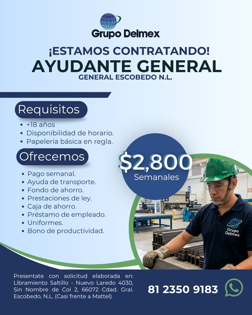 Banner del anuncio de la vacante: Grupo Delmex · ¡ESTAMOS CONTRATANDO! · AYUDANTE GENERAL · GENERAL ESCOBEDO N.L. · Requisitos · • +18 años · • Disponibilidad de horario. · •