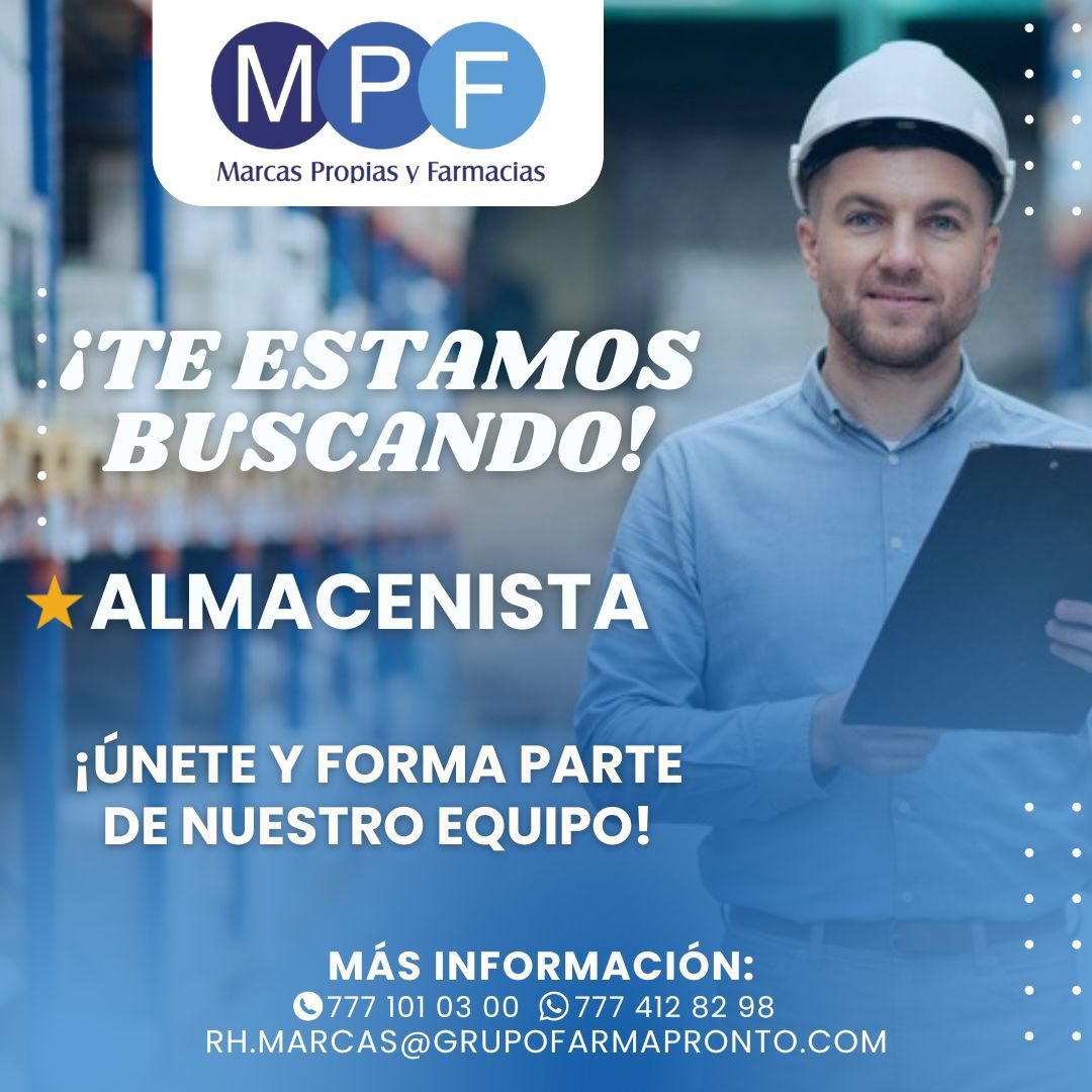 Banner del anuncio de la vacante: MPF · Marcas Propias y Farmacias · ¡TE ESTAMOS · BUSCANDO! · *ALMACENISTA · ¡ÚNETE Y FORMA PARTE · DE NUESTRO EQUIPO! · MÁS INFORMACIÓN: · C