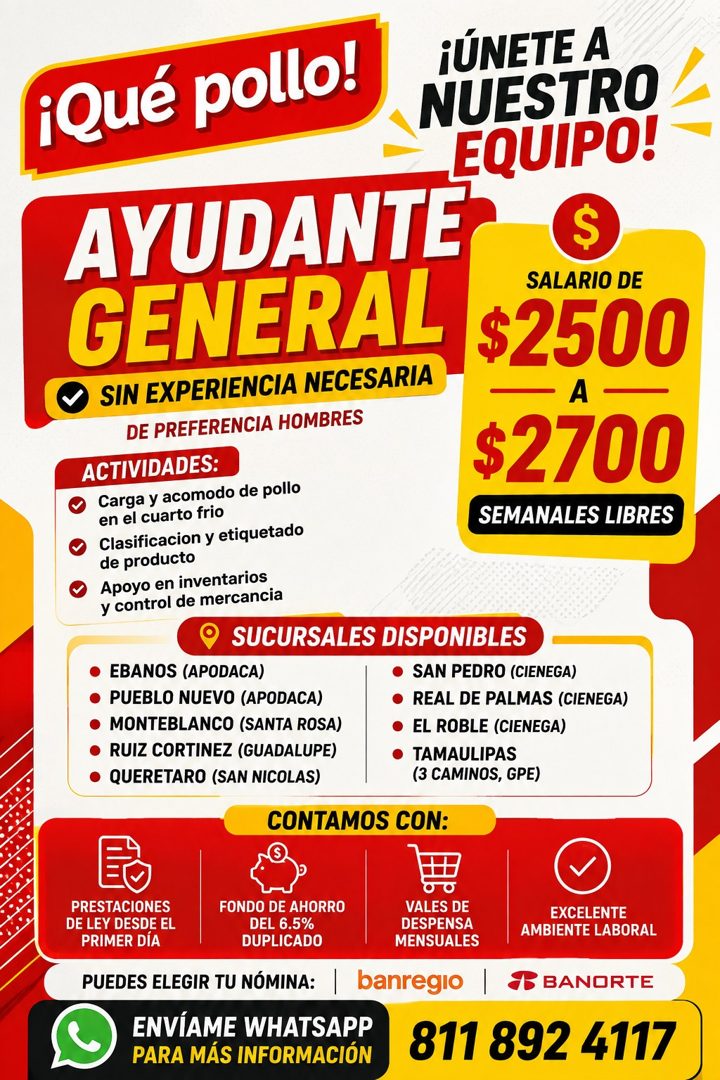 Banner del anuncio de la vacante: ¡Qué pollo! · ¡ÚNETE A · NUESTRO · EQUIPO! · AYUDANTE · $ · GENERAL · SALARIO DE · $2500 · SIN EXPERIENCIA NECESARIA · • A · DE PREFERENCIA 
