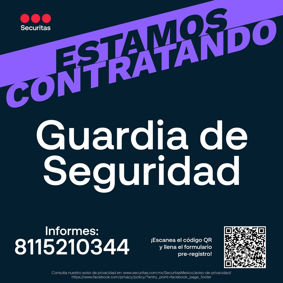 Banner del anuncio de la vacante: Securitas · CONTRATANDO · Guardia de · Seguridad · Informes: · 8115210344 · ¡Escanea el código QR · y llena el formulario · pre-registro! · 