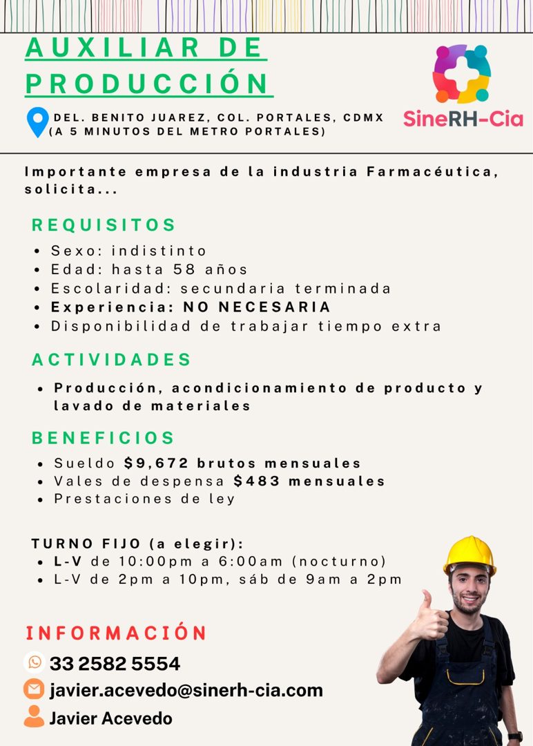 Banner del anuncio de la vacante: AUXILIAR DE · PRODUCCIÓN · DEL. BENITO JUAREZ, COL. PORTALES, CDMX · (A 5 · MINUTOS DEL METRO PORTALES) · SineRH-Cia · Importante empresa de