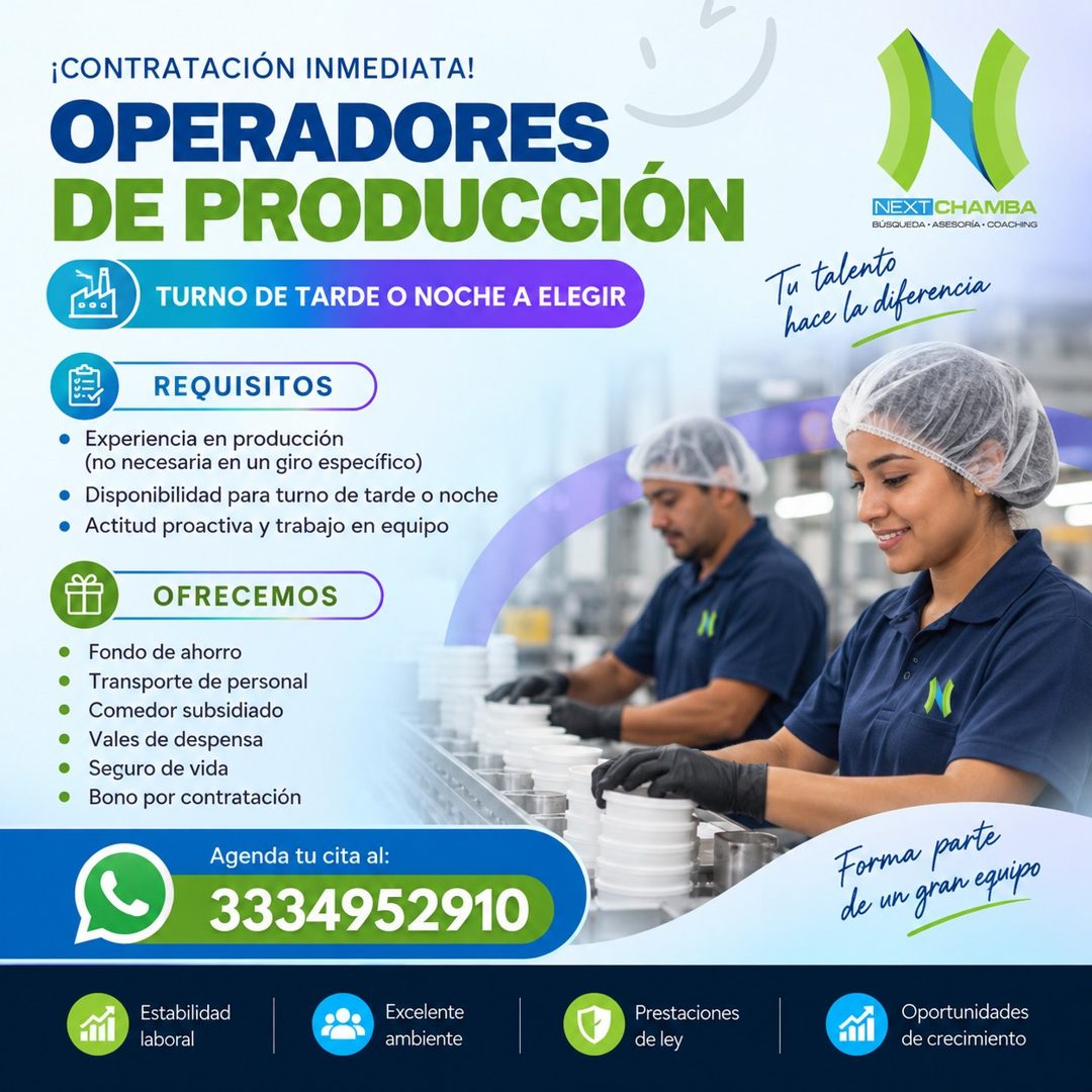 Banner del anuncio de la vacante: ¡CONTRATACIÓN INMEDIATA! · OPERADORES · DE PRODUCCIÓN · TURNO DE TARDE O NOCHE A ELEGIR · NEXT CHAMBA · BÚSQUEDA • ASESORÍA • COACHING · Tu 