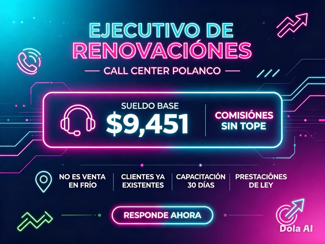 Banner del anuncio de la vacante: EJECUTIVO DE · RENOVACIÓNES · — CALL CENTER POLANCO - · SUELDO BASE · $9,451 · COMISIÓNES · SIN TOPE · NO ES VENTA · EN FRÍO · CLIENTES YA ·
