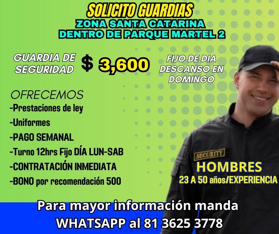 Banner del anuncio de la vacante: SOLICITO GUARDIAS · ZONA SANTA CATARINA · DENTRO DE PARQUE MARTEL 2 · GUARDIA DE · SEGURIDAD · $ 3,600 · FIJO DE DIA · DESCANSO EN · DOMINGO