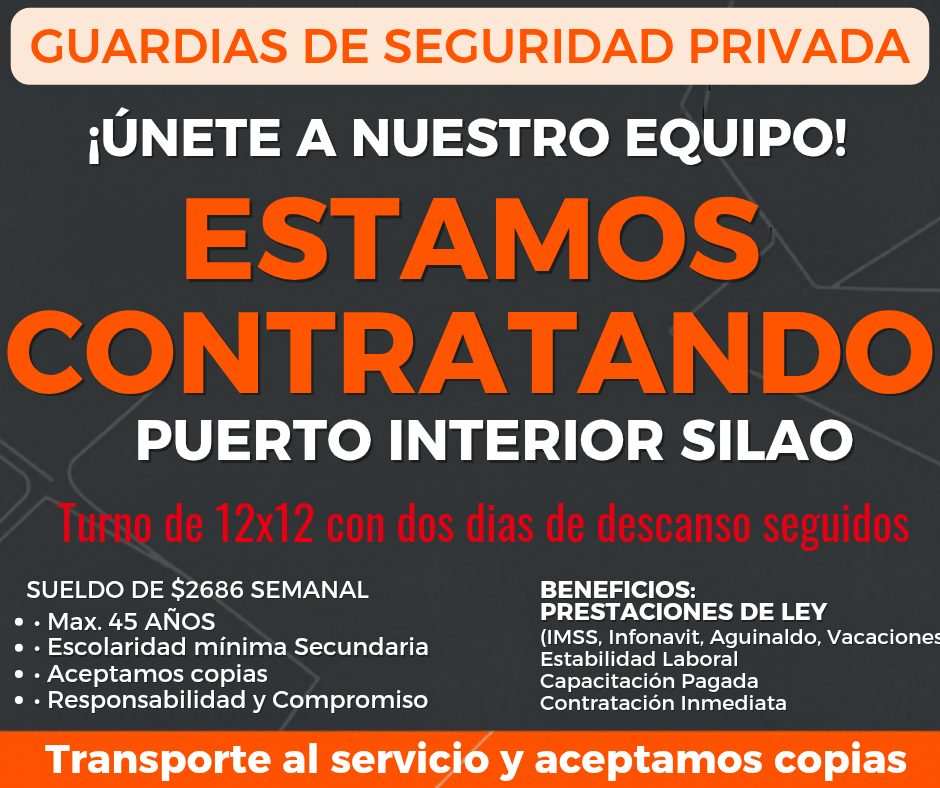 Banner del anuncio de la vacante: GUARDIAS DE SEGURIDAD PRIVADA · ¡ÚNETE A NUESTRO EQUIPO! · ESTAMOS · CONTRATANDO · PUERTO INTERIOR SILAO · Turno de 12x12 con dos dias de de
