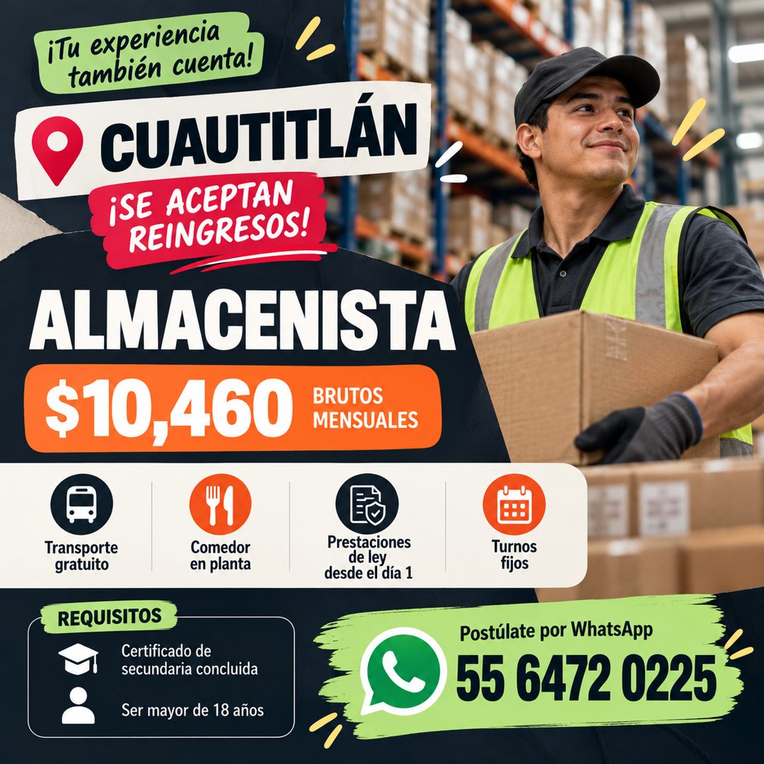 Banner del anuncio de la vacante: iTu experiencia · también cuenta! · CUAUTITLÁN · ¡SE ACEPTAN · REINGRESOS! · ALMACENISTA · $10,460 · BRUTOS · MENSUALES · Transporte · gratu